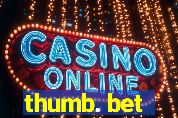 thumb. bet